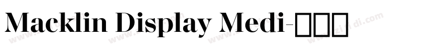 Macklin Display Medi字体转换 Macklin Display Medi字体转换